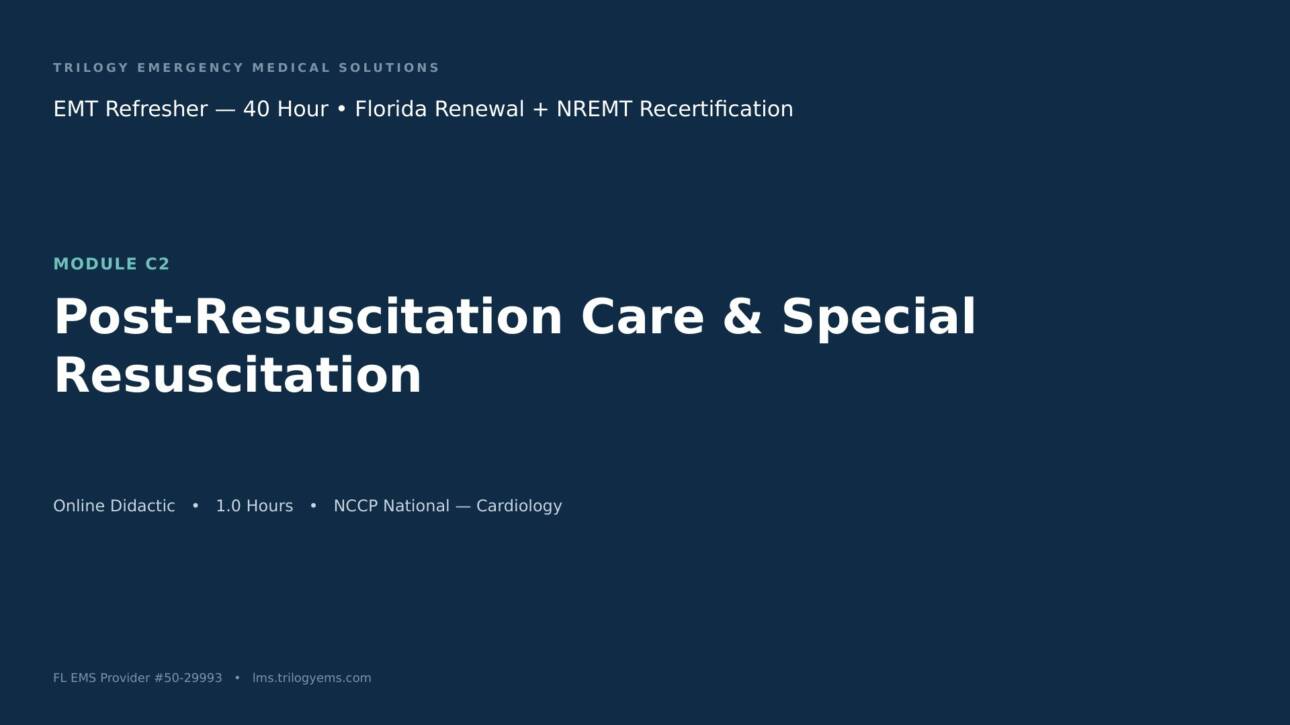 Post-Resuscitation Care & Special Resuscitation Situations – EMT – C2 | Trilogy EMS