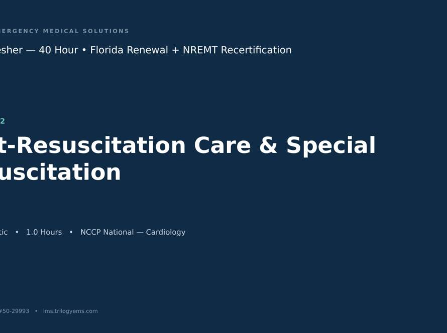 Post-Resuscitation Care & Special Resuscitation Situations – EMT – C2 | Trilogy EMS