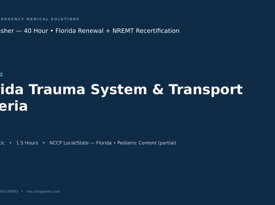 Florida Trauma System & Trauma Alert Criteria – EMT – F2 | Trilogy EMS