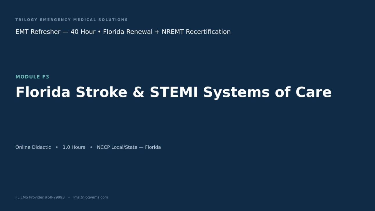 Florida Stroke & STEMI Systems of Care – EMT – F3 | Trilogy EMS