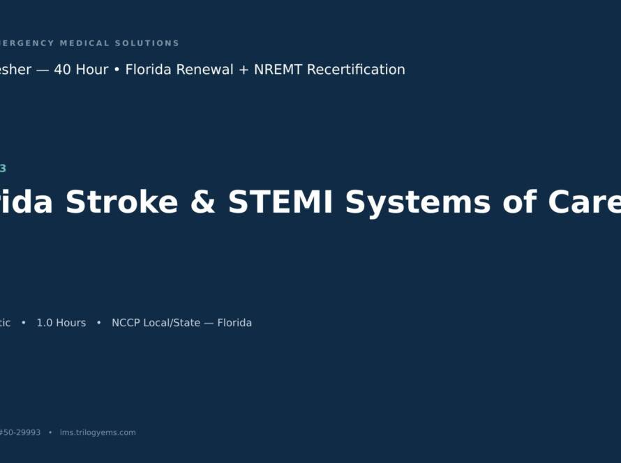 Florida Stroke & STEMI Systems of Care – EMT – F3 | Trilogy EMS