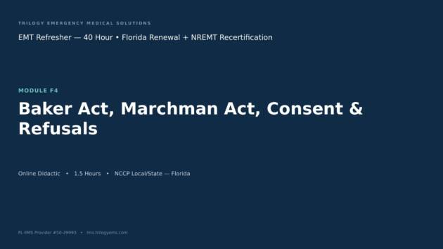 Baker Act, Marchman Act, Consent & Refusals – EMT – F4 | Trilogy EMS
