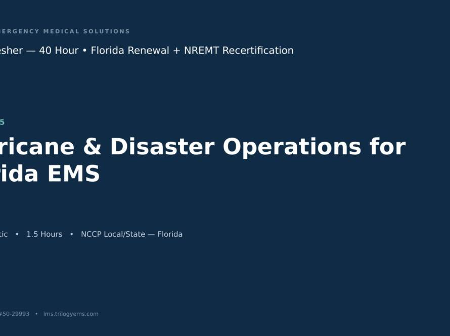 Hurricane & Disaster Operations for Florida EMS – EMT – F5 | Trilogy EMS