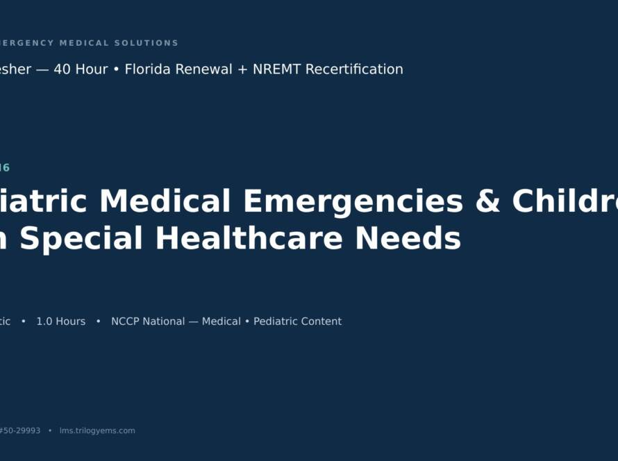 Pediatric Medical Emergencies & Children with Special Health Care Needs – EMT – M6 | Trilogy EMS