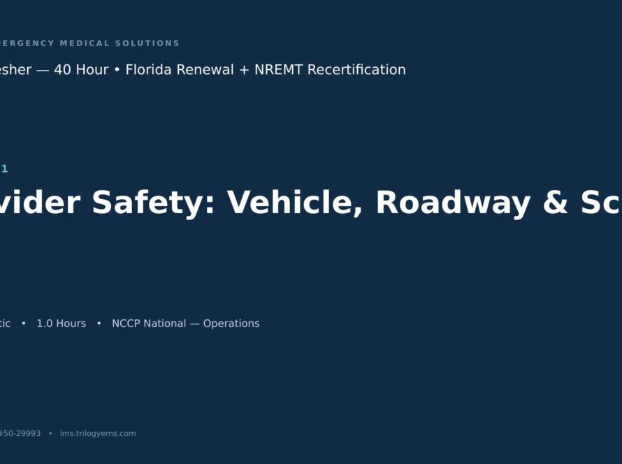 Provider Safety: Scene, Roadway, Infectious Disease & Violence – EMT – O1 | Trilogy EMS