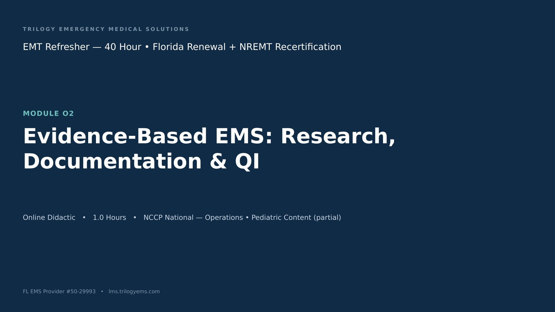 Evidence-Based Medicine, Documentation & Quality Improvement – EMT – O2 | Trilogy EMS