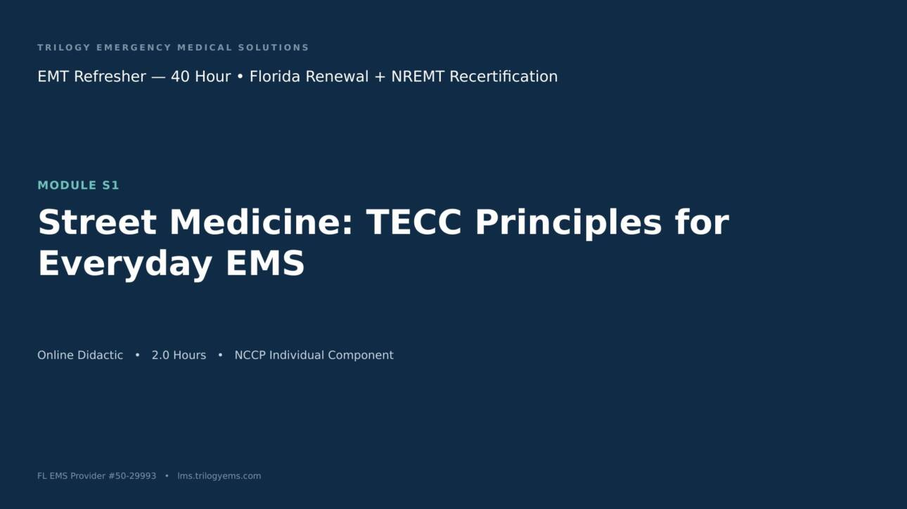 Street Medicine & Tactical Emergency Casualty Care Principles – EMT – S1 | Trilogy EMS