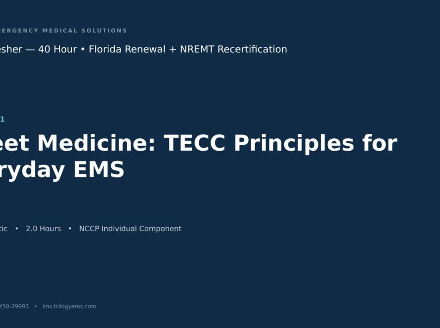 Street Medicine & Tactical Emergency Casualty Care Principles – EMT – S1 | Trilogy EMS
