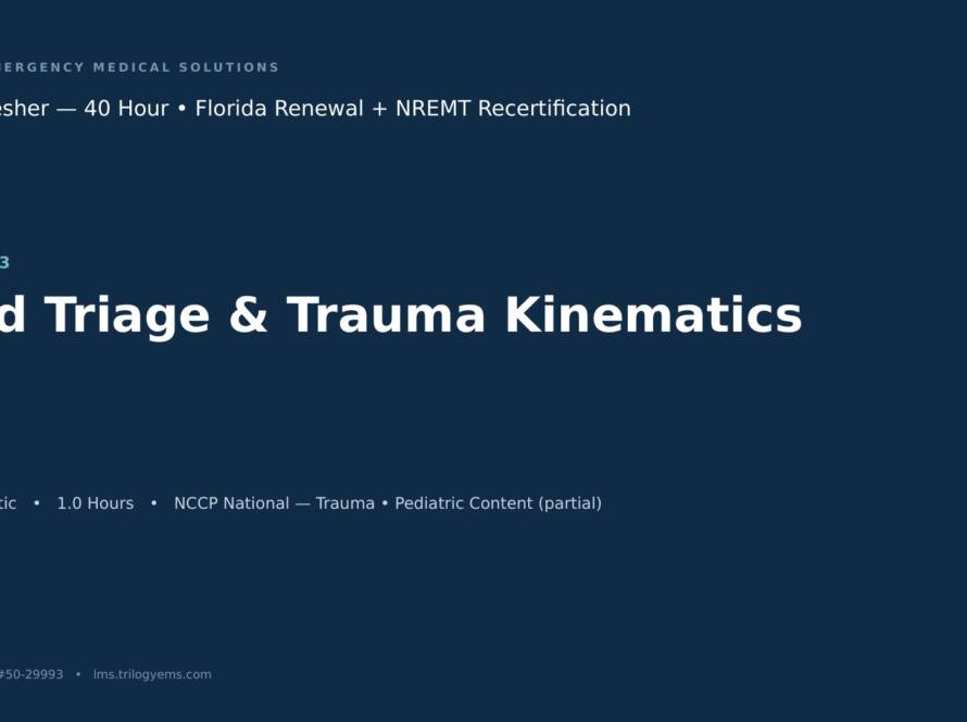 Field Triage, Kinematics & MCI Fundamentals – EMT – T3 | Trilogy EMS