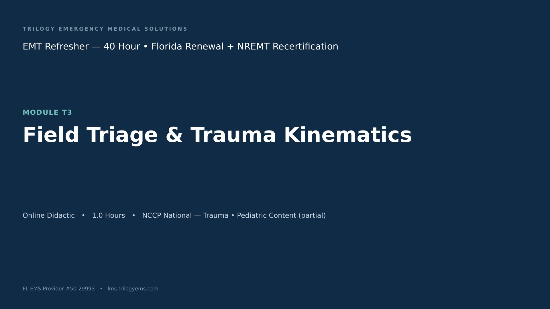 Field Triage, Kinematics & MCI Fundamentals – EMT – T3 | Trilogy EMS