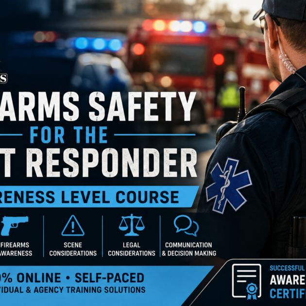Firearms Safety for the First Responder - Awareness Level